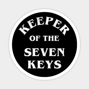 Keeper of the Seven Keys Magnet